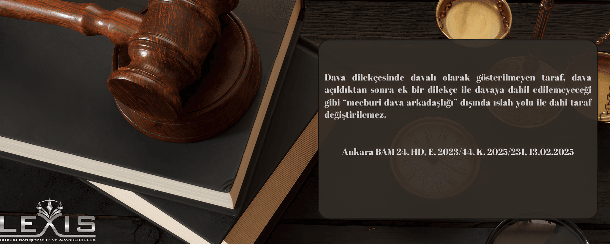 Dava Açıldıktan Sonra Islahla Taraf Değiştirilemez - dava-acildiktan-sonra-islahla-taraf-degistirilemez