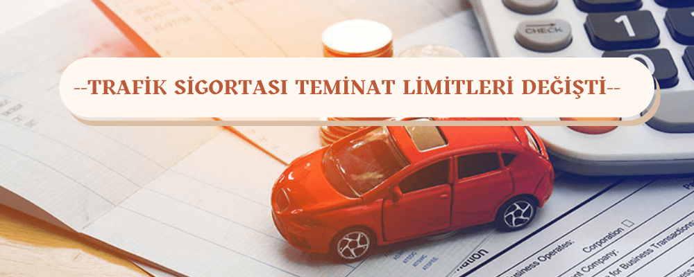 Trafik Sigortası Teminat Limitleri Değişti