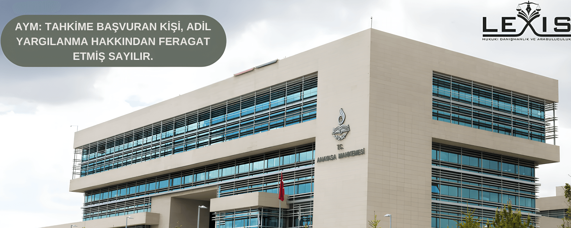 AYM: Tahkime Başvuran Kişi, Adil Yargılanma Hakkından Feragat Etmiş Sayılır