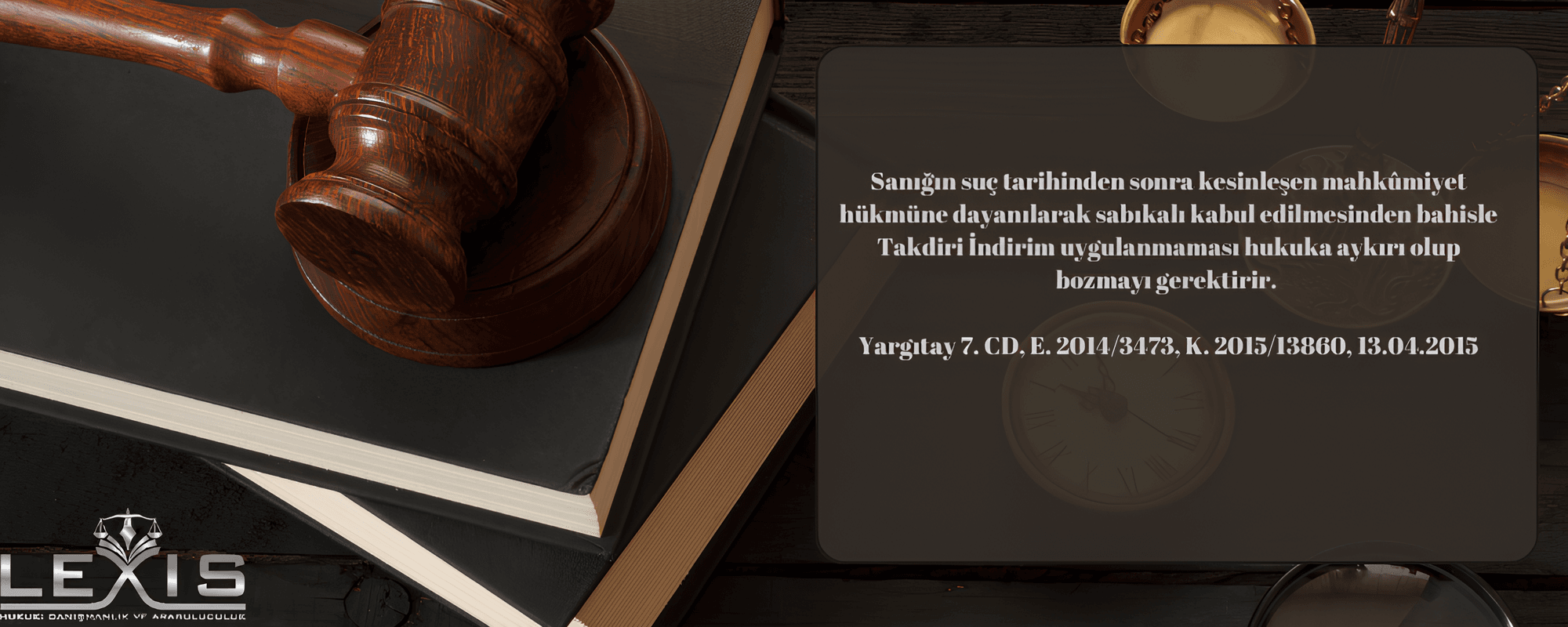 Mahkûmiyet Kararı Suçtan Sonra ise “Sabıka” Sayılmaz: Takdiri İndirimi Etkilemez !!