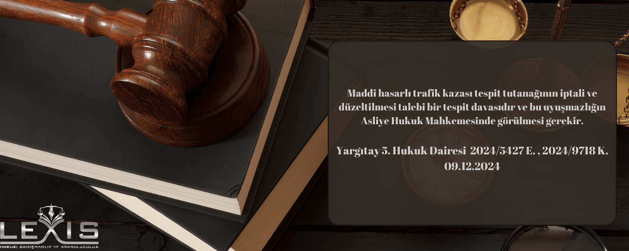 Maddi Hasarlı Tutanak İtirazında Yargı Yeri: Asliye Hukuk Mahkemesi - maddi-hasarli-tutanak-itirazinda-kusura-itiraz