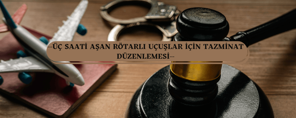 Üç Saati Aşan Rötarlı Uçuşlar İçin Tazminat Düzenlemesi - uec-saati-asan-roetarli-ucuslar-icin-tazminat-duezenlemesi