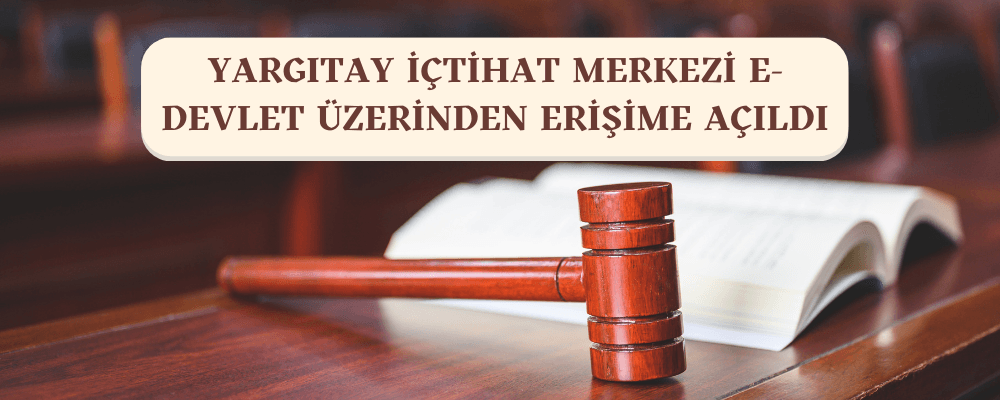 Yargıtay İçtihat Merkezi e-Devlet Üzerinden Erişime Açıldı - yargitay-ictihat-merkezi-e-devlet-uezerinden-erisime-acildi